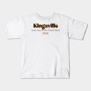 Kingsville Gem City Of The South West Kids T-Shirt